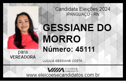 Candidato GESSIANE DO MORRO 2024 - IPANGUAÇU - Eleições