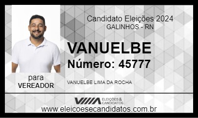 Candidato VANUELBE 2024 - GALINHOS - Eleições