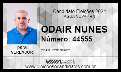 Candidato ODAIR NUNES 2024 - ÁGUA NOVA - Eleições