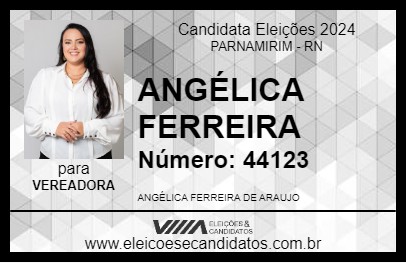 Candidato ANGÉLICA FERREIRA 2024 - PARNAMIRIM - Eleições