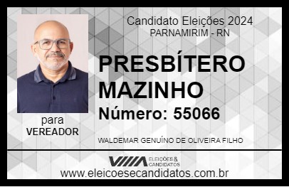 Candidato PRESBÍTERO MAZINHO 2024 - PARNAMIRIM - Eleições