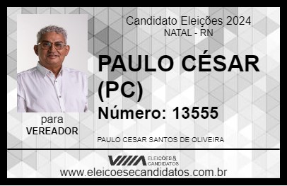 Candidato PAULO CÉSAR (PC) 2024 - NATAL - Eleições