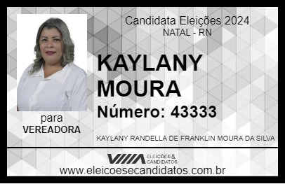 Candidato KAYLANY MOURA 2024 - NATAL - Eleições