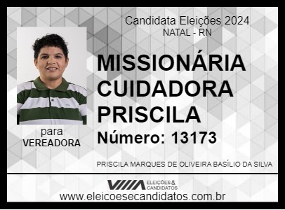 Candidato MISSIONÁRIA CUIDADORA PRISCILA 2024 - NATAL - Eleições