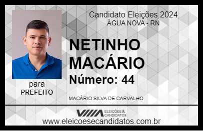 Candidato NETINHO MACÁRIO 2024 - ÁGUA NOVA - Eleições