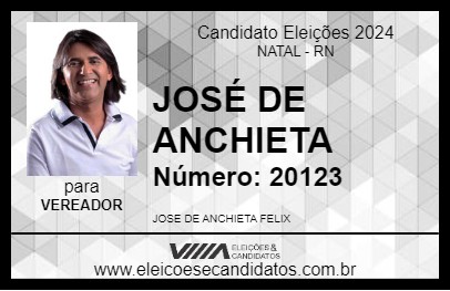 Candidato JOSÉ DE ANCHIETA 2024 - NATAL - Eleições