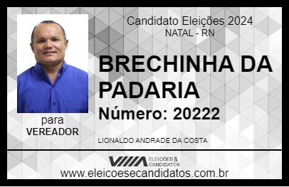 Candidato BRECHINHA DA PADARIA 2024 - NATAL - Eleições