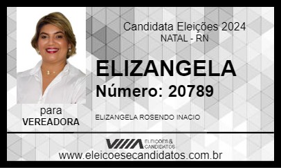 Candidato ELIZANGELA 2024 - NATAL - Eleições