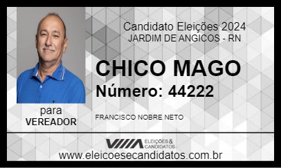 Candidato CHICO MAGO 2024 - JARDIM DE ANGICOS - Eleições