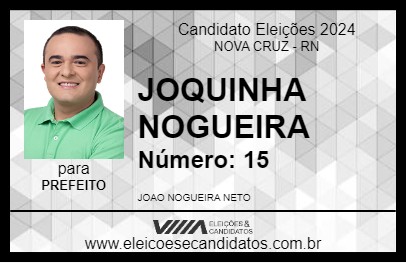 Candidato JOQUINHA NOGUEIRA 2024 - NOVA CRUZ - Eleições