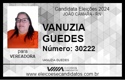 Candidato VANUZIA GUEDES 2024 - JOÃO CÂMARA - Eleições