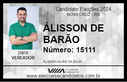 Candidato ÁLISSON DE BARÃO 2024 - NOVA CRUZ - Eleições