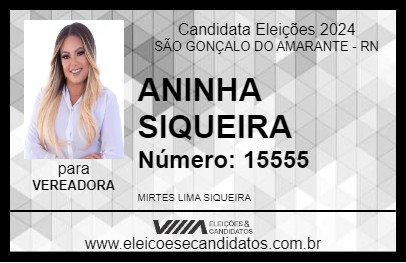 Candidato ANINHA SIQUEIRA 2024 - SÃO GONÇALO DO AMARANTE - Eleições