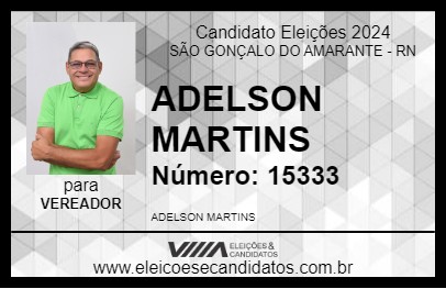 Candidato ADELSON MARTINS 2024 - SÃO GONÇALO DO AMARANTE - Eleições