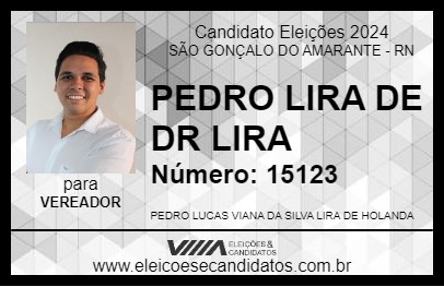 Candidato PEDRO LIRA DE DR LIRA 2024 - SÃO GONÇALO DO AMARANTE - Eleições