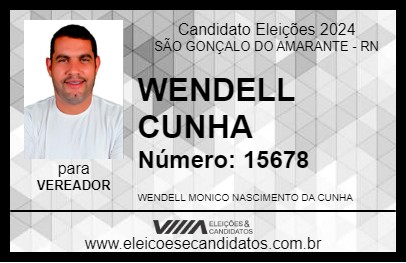 Candidato WENDELL CUNHA 2024 - SÃO GONÇALO DO AMARANTE - Eleições