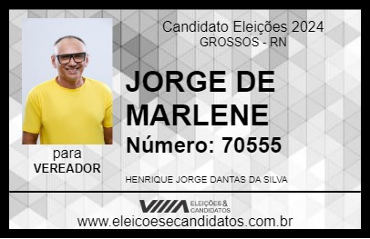 Candidato JORGE DE MARLENE 2024 - GROSSOS - Eleições