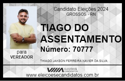 Candidato TIAGO DO ASSENTAMENTO 2024 - GROSSOS - Eleições