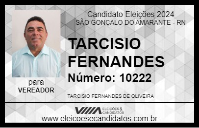 Candidato TARCISIO FERNANDES 2024 - SÃO GONÇALO DO AMARANTE - Eleições