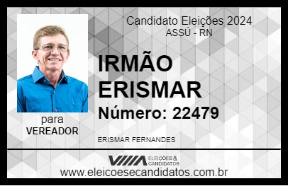 Candidato IRMÃO ERISMAR 2024 - ASSÚ - Eleições