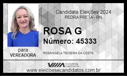 Candidato ROSA G 2024 - PEDRA PRETA - Eleições