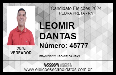 Candidato LEOMIR DANTAS 2024 - PEDRA PRETA - Eleições