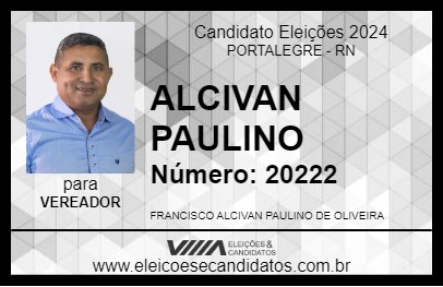 Candidato ALCIVAN PAULINO 2024 - PORTALEGRE - Eleições