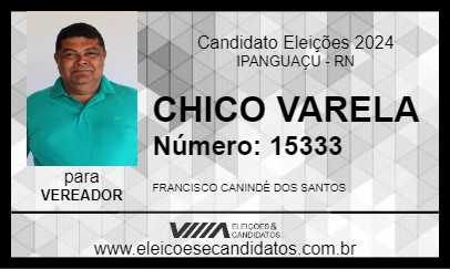 Candidato CHICO VARELA 2024 - IPANGUAÇU - Eleições