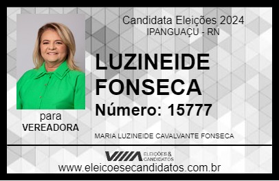 Candidato LUZINEIDE FONSECA 2024 - IPANGUAÇU - Eleições