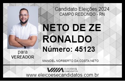 Candidato NETO DE ZE RONALDO 2024 - CAMPO REDONDO - Eleições