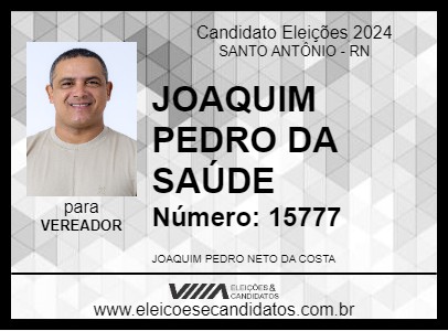 Candidato JOAQUIM PEDRO DA SAÚDE 2024 - SANTO ANTÔNIO - Eleições