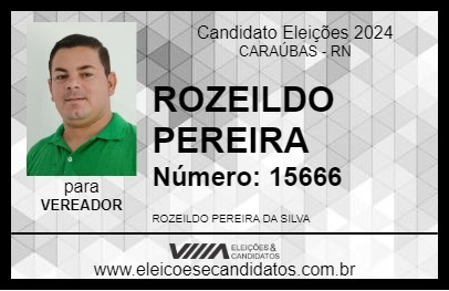 Candidato ROZEILDO PEREIRA 2024 - CARAÚBAS - Eleições