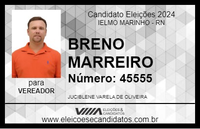 Candidato BRENO MARREIRO 2024 - IELMO MARINHO - Eleições