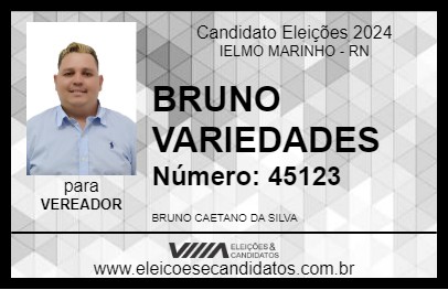 Candidato BRUNO VARIEDADES 2024 - IELMO MARINHO - Eleições