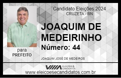 Candidato JOAQUIM DE MEDEIRINHO 2024 - CRUZETA - Eleições