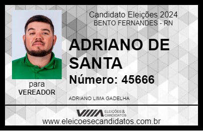 Candidato ADRIANO DE SANTA 2024 - BENTO FERNANDES - Eleições