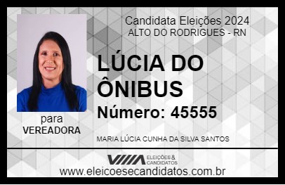 Candidato LÚCIA DO ÔNIBUS 2024 - ALTO DO RODRIGUES - Eleições