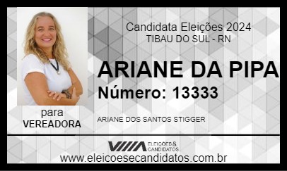 Candidato ARIANE DA PIPA 2024 - TIBAU DO SUL - Eleições