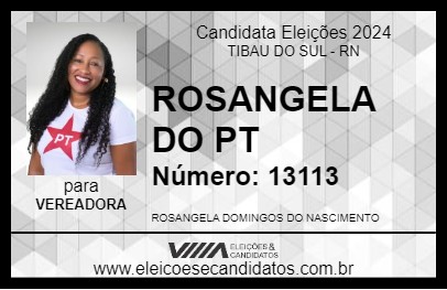 Candidato ROSANGELA DO PT 2024 - TIBAU DO SUL - Eleições