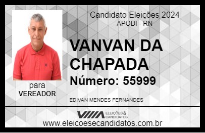 Candidato VANVAN DA CHAPADA 2024 - APODI - Eleições