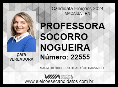 Candidato PROFESSORA SOCORRO NOGUEIRA 2024 - MACAÍBA - Eleições