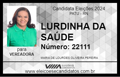 Candidato LURDINHA DA SAÚDE 2024 - PATU - Eleições