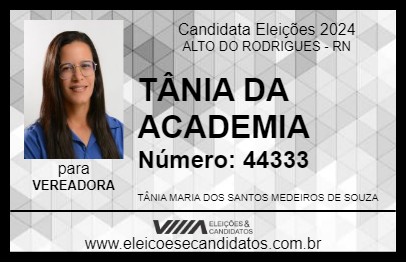 Candidato TÂNIA DA ACADEMIA 2024 - ALTO DO RODRIGUES - Eleições