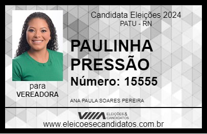 Candidato PAULINHA PRESSÃO 2024 - PATU - Eleições