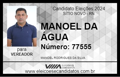 Candidato MANOEL DA ÁGUA 2024 - SÍTIO NOVO - Eleições