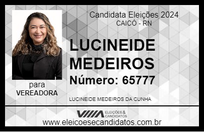 Candidato LUCINEIDE MEDEIROS 2024 - CAICÓ - Eleições