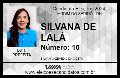 Candidato SILVANA DE LALÁ 2024 - JARDIM DO SERIDÓ - Eleições