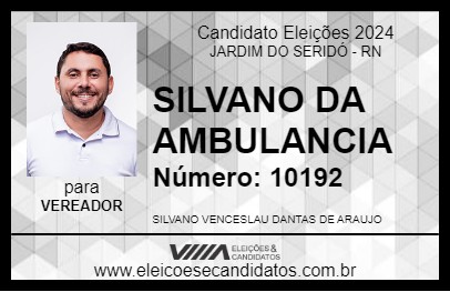 Candidato SILVANO DA AMBULANCIA 2024 - JARDIM DO SERIDÓ - Eleições