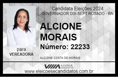 Candidato ALCIONE MORAIS 2024 - GOVERNADOR DIX-SEPT ROSADO - Eleições