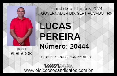 Candidato LUCAS PEREIRA 2024 - GOVERNADOR DIX-SEPT ROSADO - Eleições